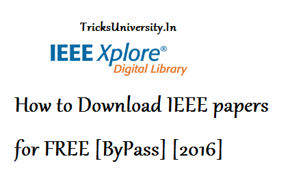 How to Download IEEE papers for FREE [ByPass] [2016]